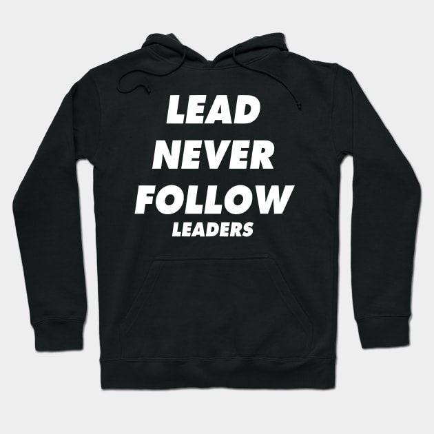 Chief Keef "Lead Never Follow Leaders" Hoodie by John white